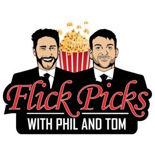 Flick Picks with Phil and Tom