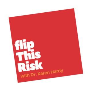 FLIP THIS RISK™? Podcast