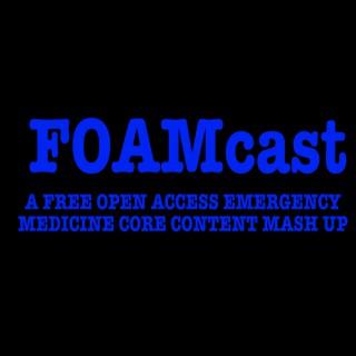 FOAMcast -  Emergency Medicine Core Content