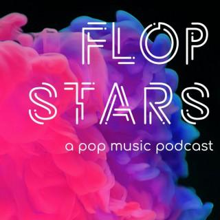 Flop Stars: A Pop Music Podcast