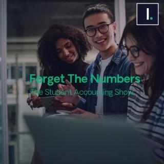 Forget The Numbers: The Student Accounting Show
