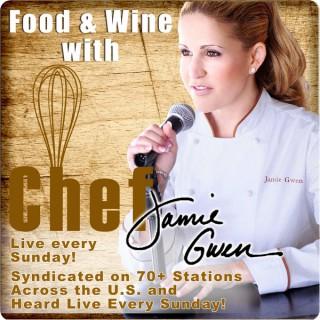 FOOD and WINE with CHEF JAMIE GWEN