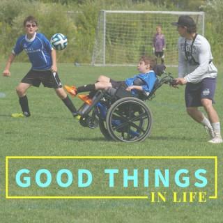Good Things in Life podcast