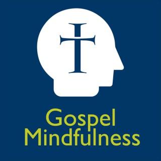 Gospel Mindfulness