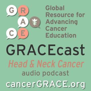 GRACEcast Head and Neck Cancer Audio