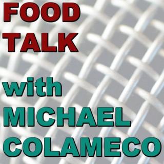 Food Talk with Mike Colameco