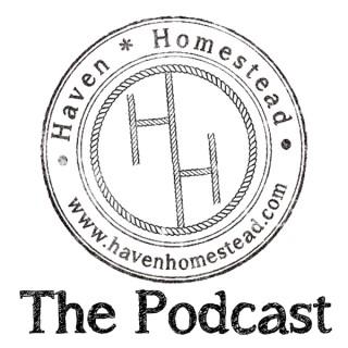 Haven Homestead Podcast