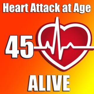 Heart Attack at Age 45 Alive