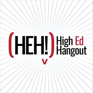 High Ed Hangout