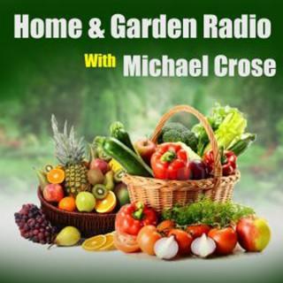 Home & Garden Radio with Michael Crose
