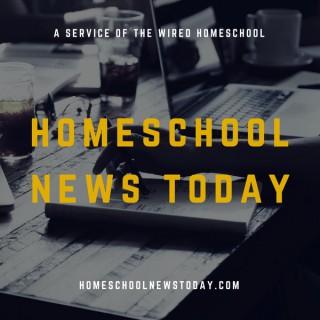 Homeschool News Today