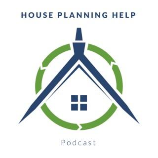 House Planning Help Podcast