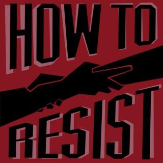 How To Resist