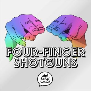Four-Finger Shotguns