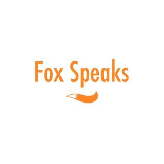 Fox Speaks