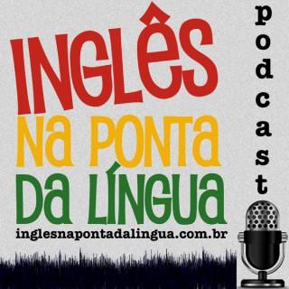 Inglês na Ponta da Língua » Podcast
