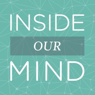 Inside Our MIND
