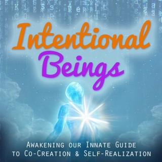 Intentional Beings & The Seven Simple Steps | The Innate Guide to Co-Creations & Self-Realization
