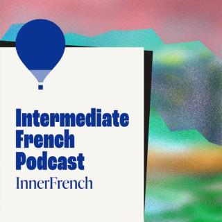 Intermediate French Podcast