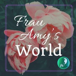 Frau Amy's World