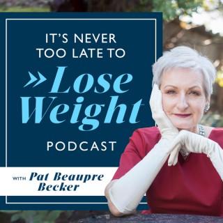 It’s Never Too Late to Lose Weight