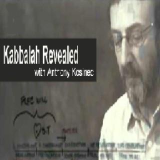 Kabbalah Revealed with Anthony Kosinec