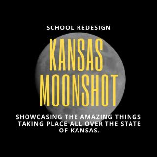 Kansas Moonshot: School Redesign
