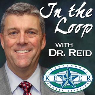 Keller ISD - In the Loop with Dr. Reid