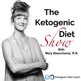 Ketogenic Diet Show With Mary Beauchamp, RN