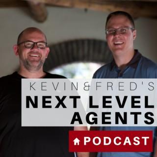 Kevin & Fred's Next Level Podcast: Quick Tips for Realtors and Interviews from the best in the real estate business