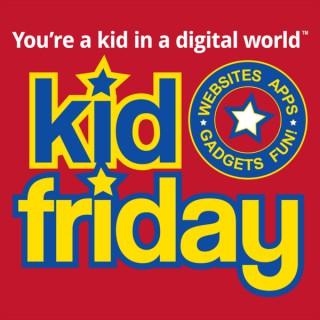 Kid Friday - apps, websites, gadgets, games, fun!