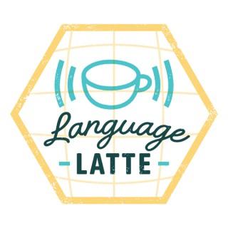 Language Latte: A Podcast for World Language Teachers