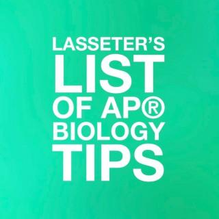 Lasseter's List of AP® Biology Tips