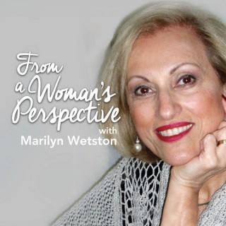 From a Woman's Perspective with Marilyn Weston