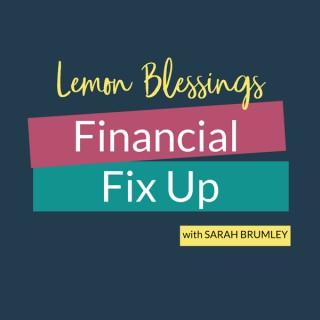 Lemon Blessings' Financial Fix Up Podcast