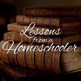 Lessons from a Homeschooler