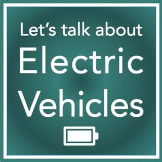 Let's talk about Electric Vehicles