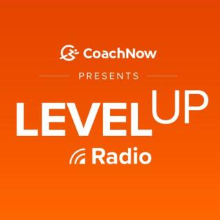 Level Up Radio presented by CoachNow