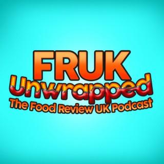 FRUK Unwrapped: The Food Review UK Podcast