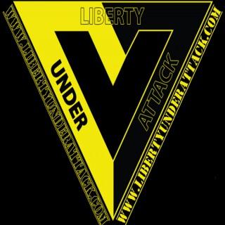 Liberty Under Attack Radio