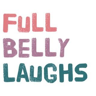 Full Belly Laughs
