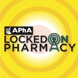 Locked on Pharmacy Podcast