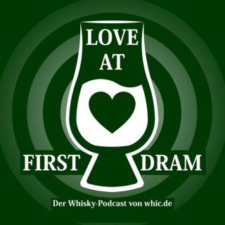 Love At First Dram - Der Whisky-Podcast von whic