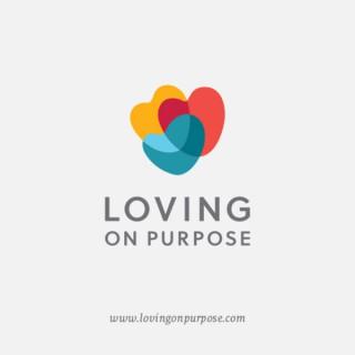 Loving On Purpose