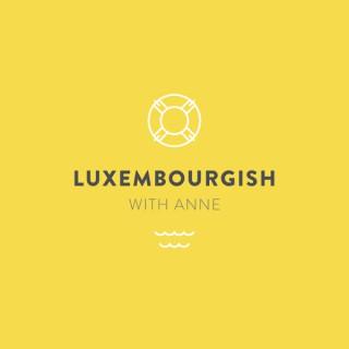 Luxembourgish with Anne