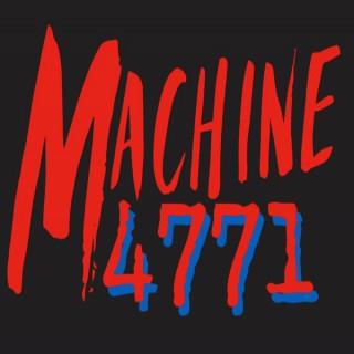 Machine4771's Podcast
