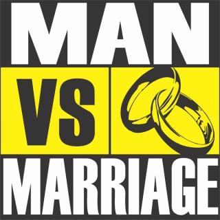 Man vs Marriage