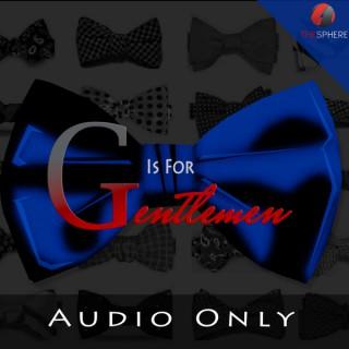 G Is For Gentlemen (Audio)