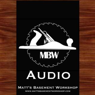 Matt's Basement Workshop - Audio