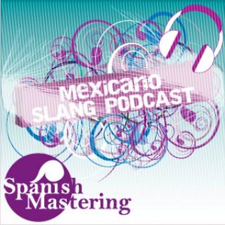 Mexicano Slang Podcast